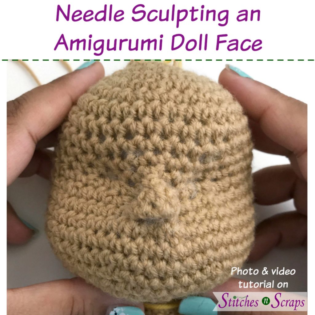 Needle Sculpting an Amigurumi Doll Face - tutorial on Stitches n Scraps