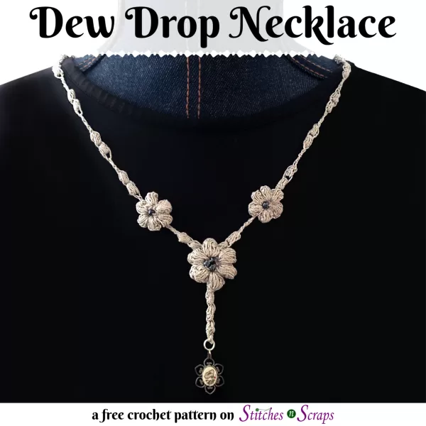 Dew Drop Necklace - free crochet pattern on Stitches n Scraps