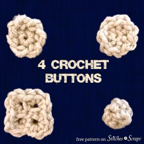 Four crochet buttons - free pattern on Stitches n Scraps