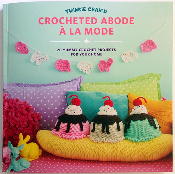 Cover - Crochet Abode A La Mode by Twinkie Chan. Book Review on StitchesNScraps.com