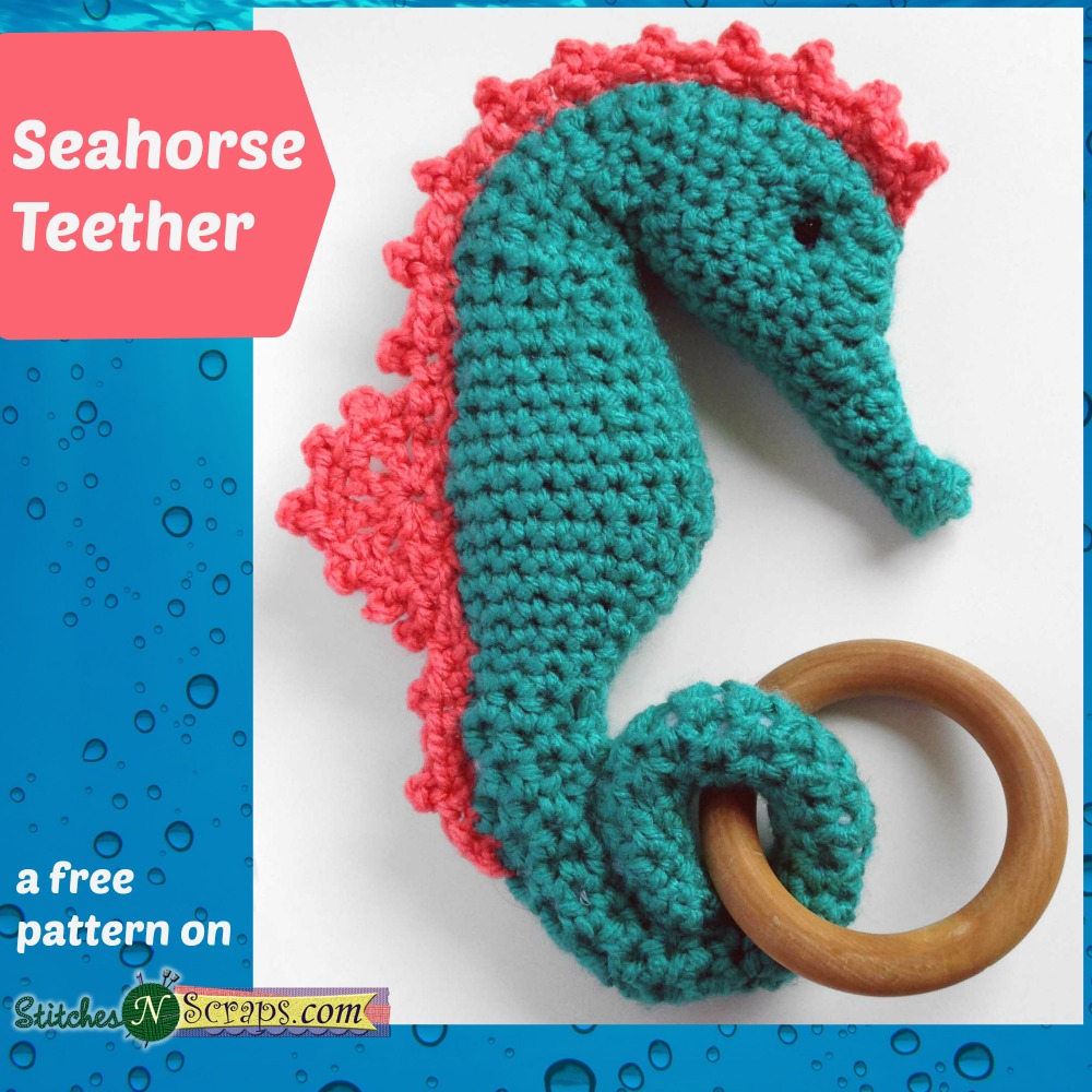 Seahorse Teether - a free pattern on StitchesNScraps.com