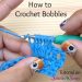 How to Crochet Bobbles - Tutorial on Stitches n Scraps