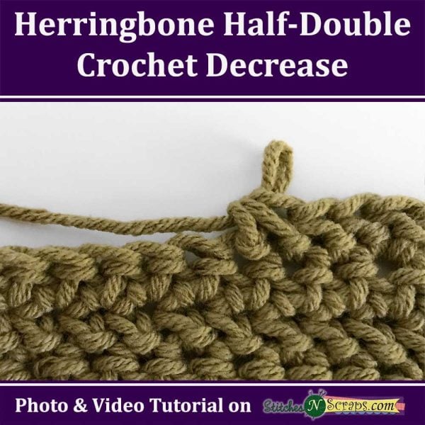 Herringbone Half Double Crochet Decrease tutorial on StitchesNScraps.com