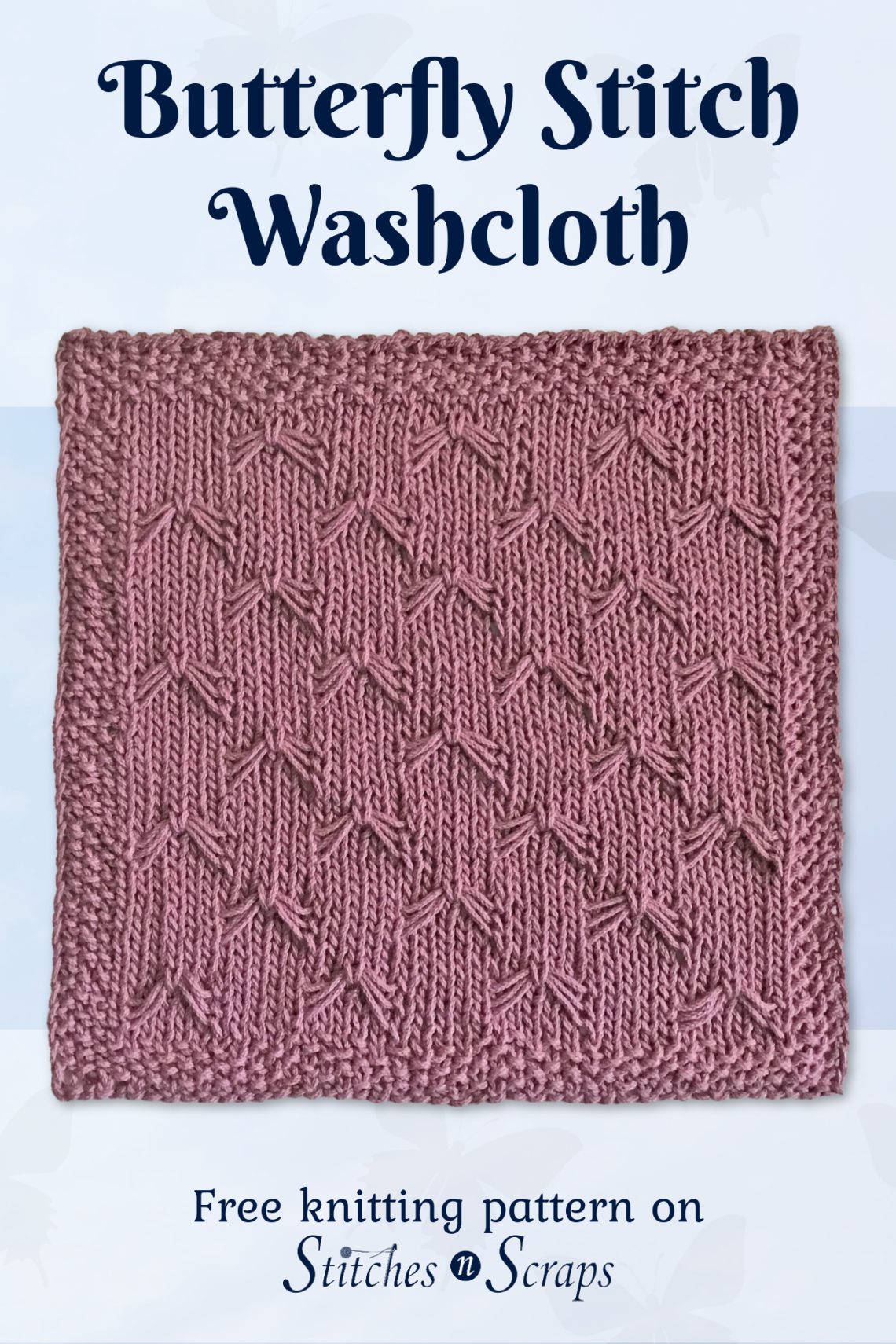 Butterfly Stitch Washcloth Knitting Pattern Stitches n Scraps