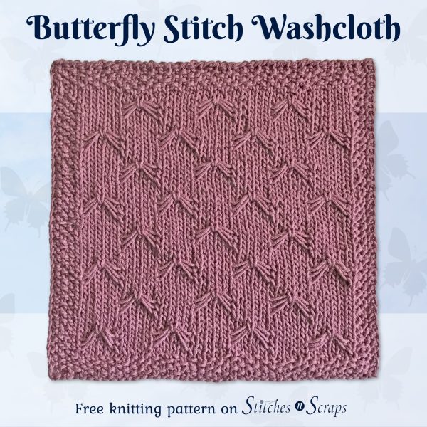 Butterfly Stitch Washcloth - free knitting pattern on Stitches n Scraps