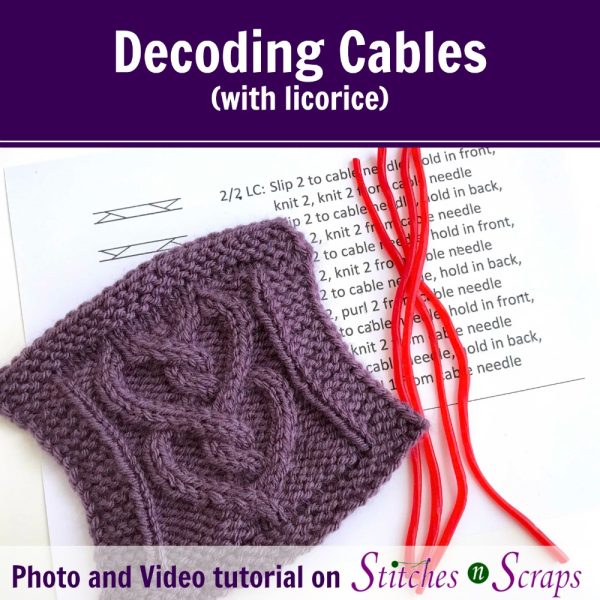 Decoding Cables - Knitting Tutorial on StitchesnScraps.com
