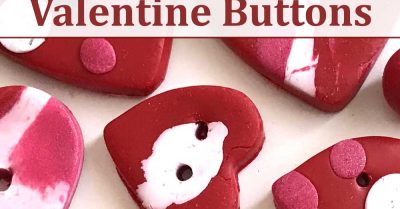 Polymer Clay Valentine buttons - StitchesnScraps.com