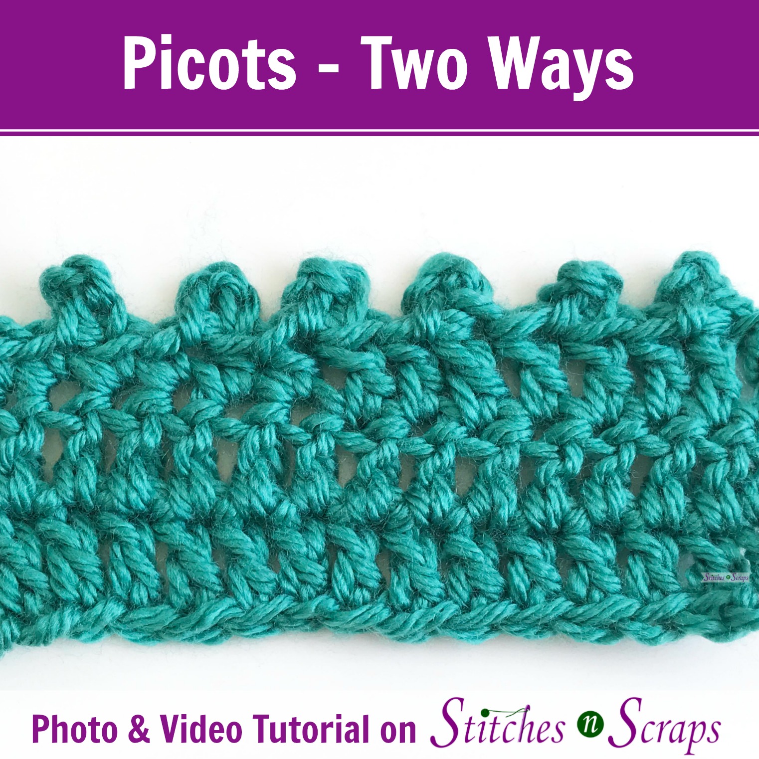 Picots 2 ways - Tutorial on StitchesnScraps.com