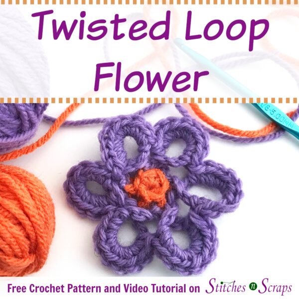 Twisted Loop Flower - A free crochet pattern on Stitches n Scraps