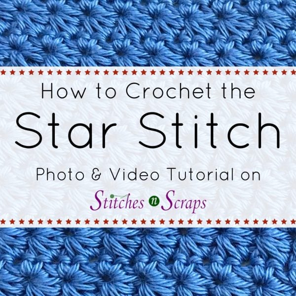 Crochet Star Stitch Tutorial - Stitches n Scraps