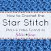 Crochet Star Stitch Tutorial - Stitches n Scraps