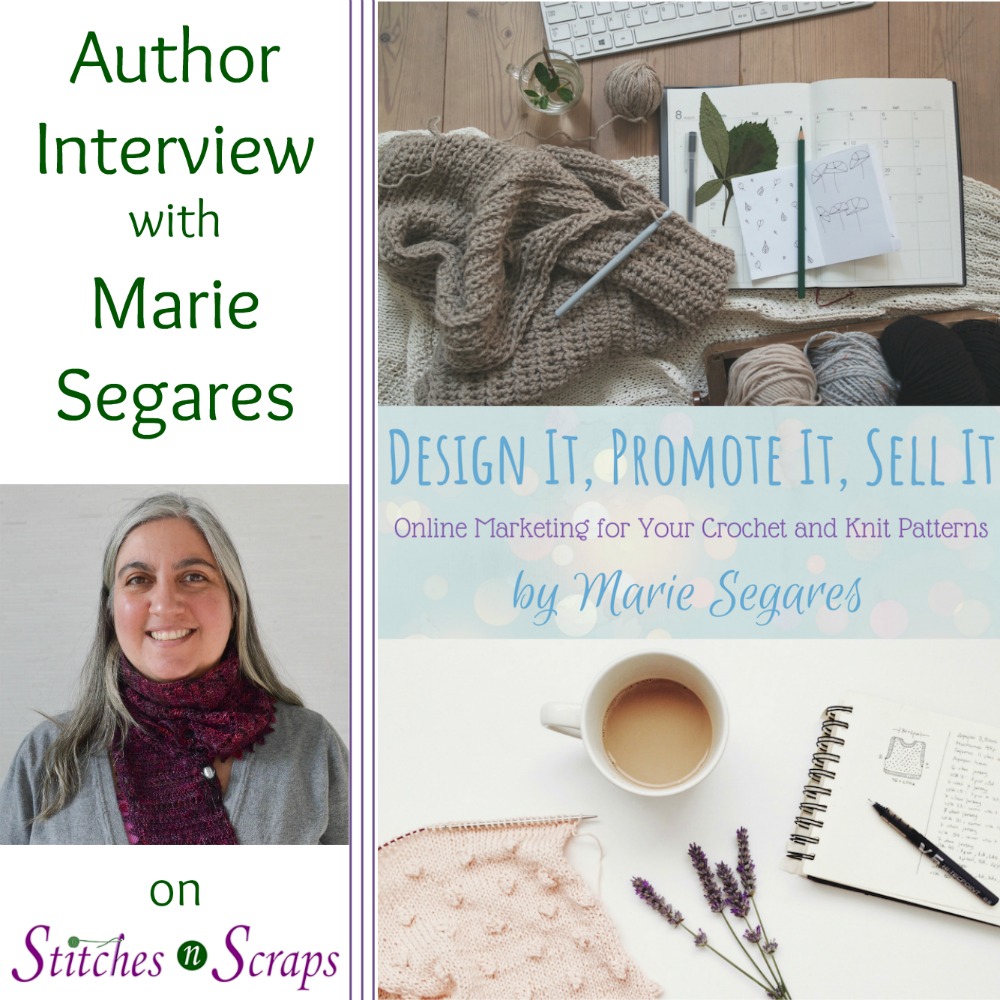 Design It, Promote it, Sell It - Author interview with Marie Segares on Stitches n Scraps
