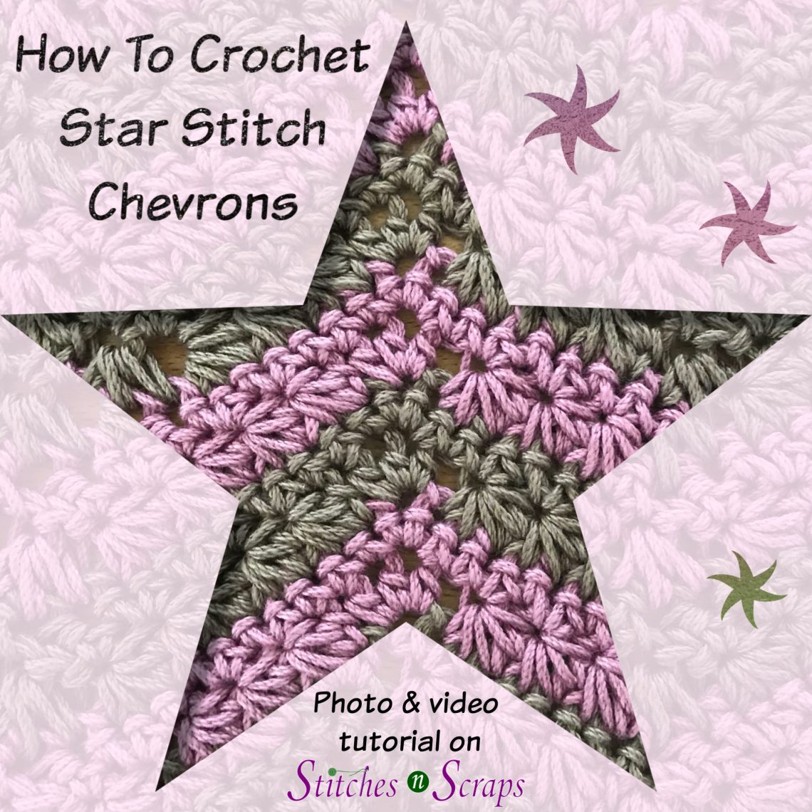 How to Crochet Star Stitch Chevrons on Stitches n Scraps