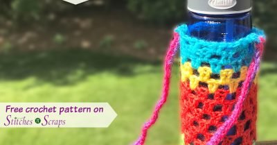 Quick and Scrappy Water Bottle Holder - a free crochet pattern on Stitches n Scraps