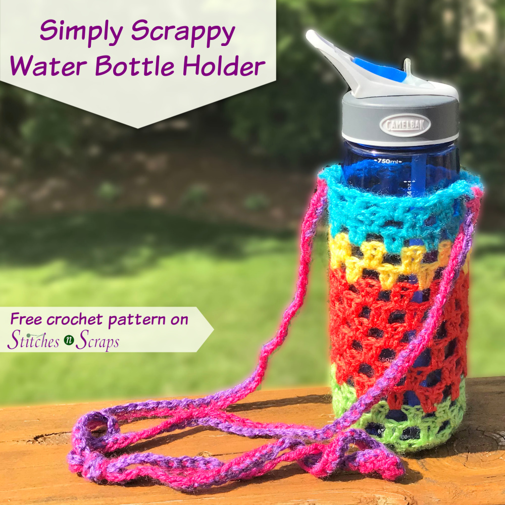 Quick and Scrappy Water Bottle Holder - a free crochet pattern on Stitches n Scraps