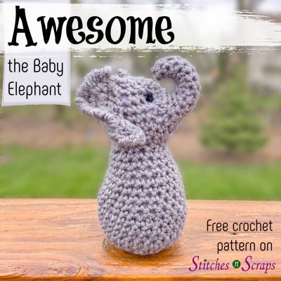 Awesome the Baby Elephant - Free crochet amigurumi pattern on Stitches n Scraps