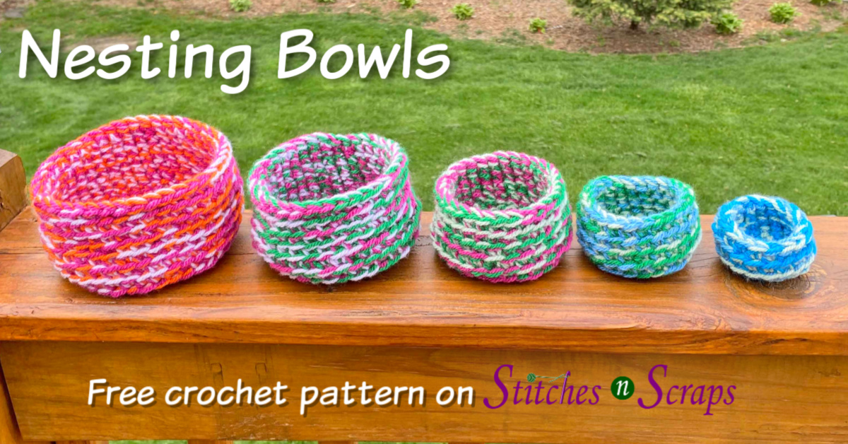 Crochet Nesting Bowls Scrap Yarn Pattern - Stitches n Scraps