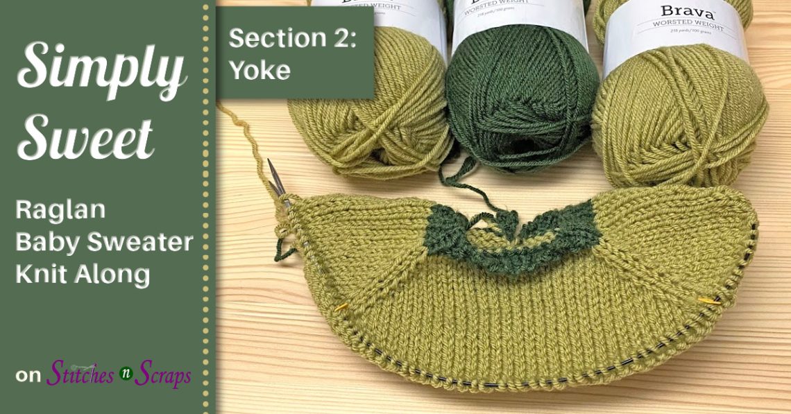 Simply Sweet Raglan Baby Sweater KAL - Section 2 - Yoke
