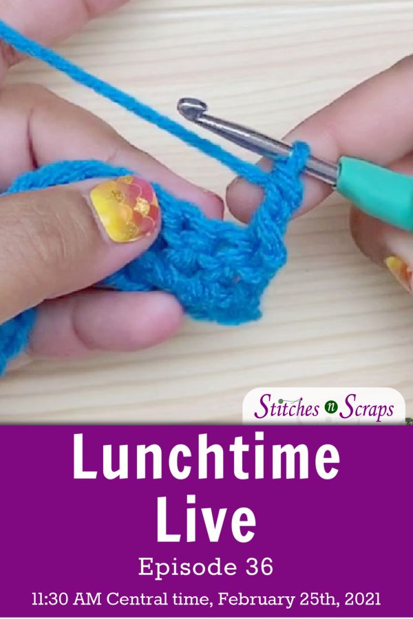 Lunchtime Live Episode 36 - Chainless Starting Double Crochet