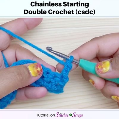 Chainless Starting Double Crochet Tutorial on Stitches n Scraps