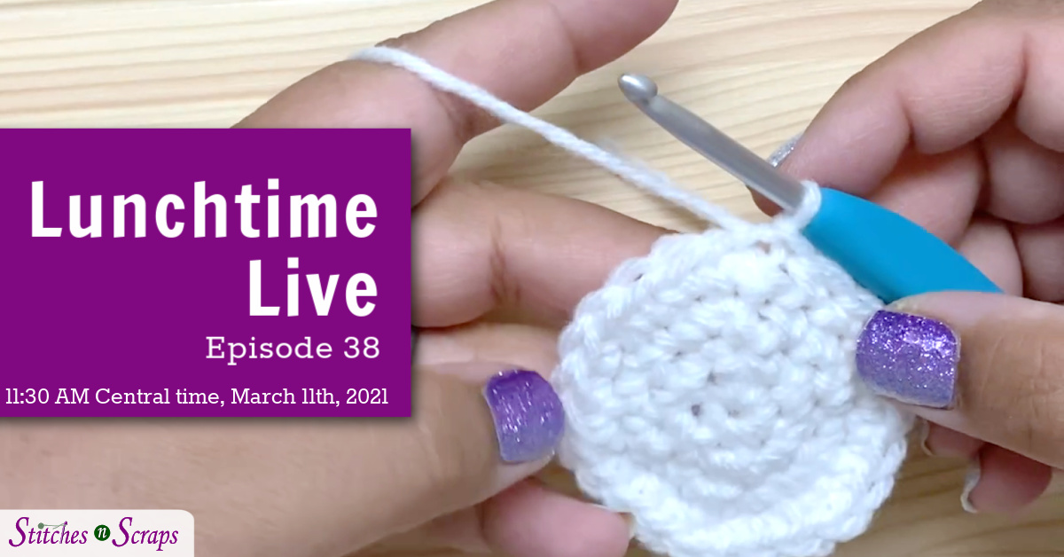 Lunchtime Live Episode 37 - Joining crochet circles
