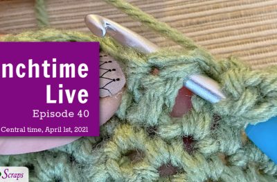 Lunchtime Live Episode 40 - Crocheting between stitches