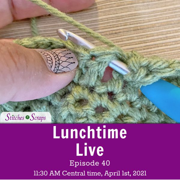 Lunchtime Live Episode 40 - Crocheting between stitches