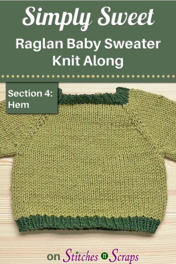 Simply Sweet Raglan Baby Sweater KAL - Section 4 - Hem