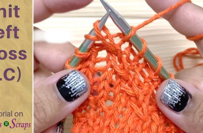 Knit Left Cross (LC) Tutorial on Stitches n Scraps