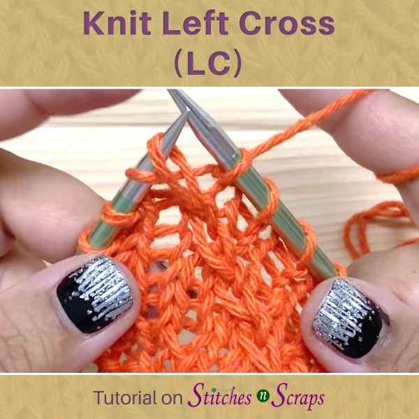 Knit Left Cross (LC) Tutorial on Stitches n Scraps