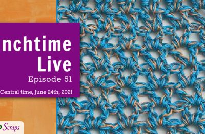 Lunchtime Live Episode 51 - Crochet V Stitch