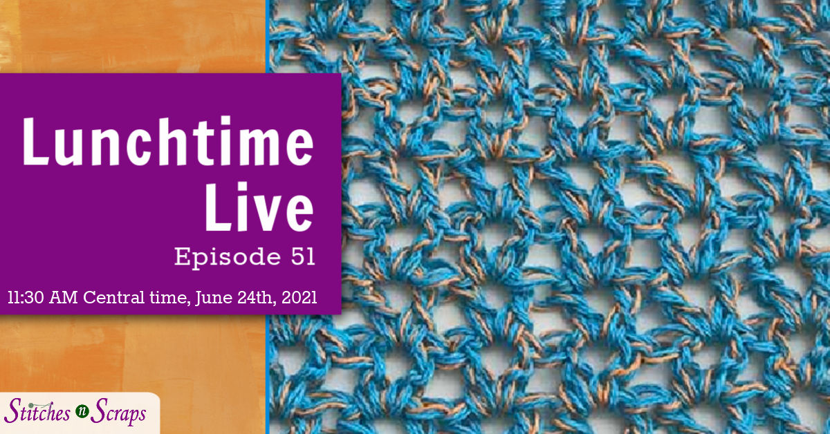 Lunchtime Live Episode 51 - Crochet V Stitch
