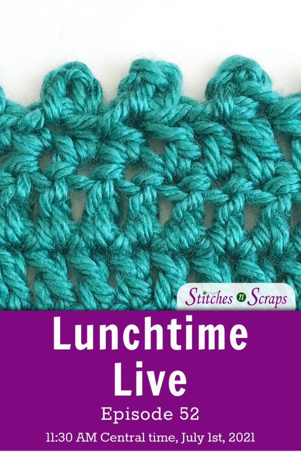 Lunchtime Live Episode 52 - Crochet Picots