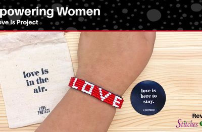 Love Is Project - Empowering women around the world. Review on Stitches n Scraps