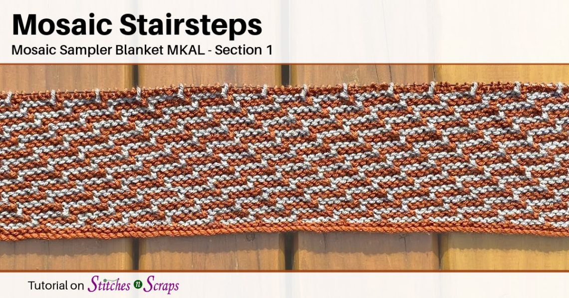 Mosaic Sampler Blanket MKAL - Section 1 - Stairsteps
