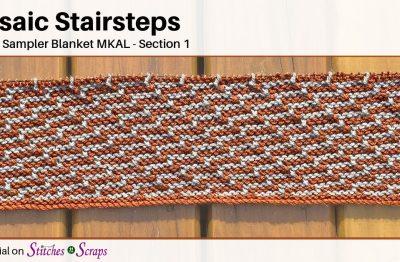 Mosaic Sampler Blanket MKAL - Section 1 - Stairsteps