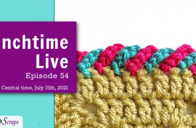 Lunchtime Live Ep 54 - 2 Color Chain Loop Edging