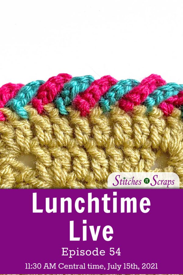 Lunchtime Live Ep 54 - 2 Color Chain Loop Edging