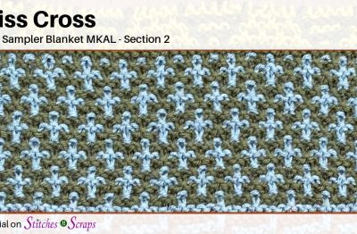 Swiss Cross - Section 2 - Mosaic Sampler Mystery Knit Along