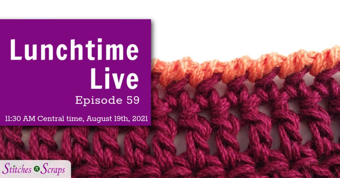 Lunchtime Live Episode 59 - Crab Stitch