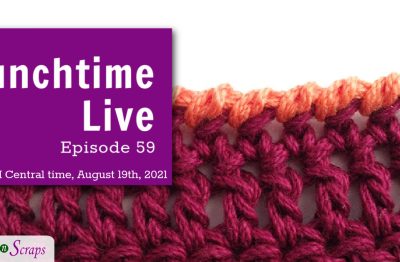 Lunchtime Live Episode 59 - Crab Stitch