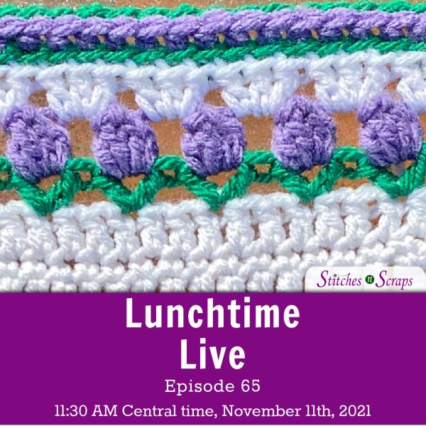Lunchtime Live Episode 65 - Crocheting with Popcorns