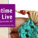 Lunchtime Live Episode 67 - Puff Crochet Stitches