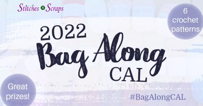 Stitches n Scraps 2022 Bag Along CAL - 6 patterns, great prizes, #BagAlongCal