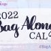 Stitches n Scraps 2022 Bag Along CAL - 6 patterns, great prizes, #BagAlongCal