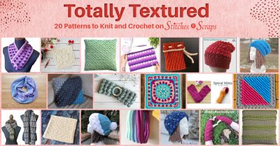 Collage of textured pattern images - Totally Textured - 20 patterns to knit and crochet