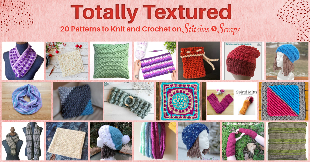 Collage of textured pattern images - Totally Textured - 20 patterns to knit and crochet