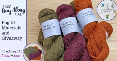 2022 Bag Along CAL - Materials and Giveaway for Bag 1. Image shows yarn skeins, a WIP image of the bag, and the prizes (2 pins and a set of stitch markers)