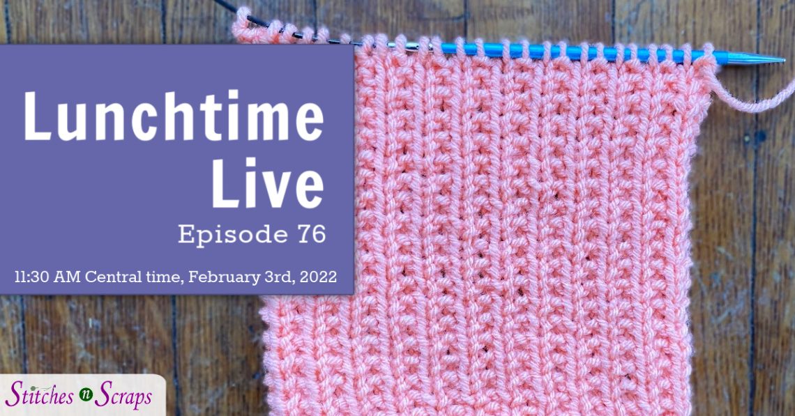 Lunchtime Live Ep 76 - Knit Broken Rib Stitch