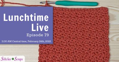 Lunchtime Live Ep 79 - Crochet Lemon Peel Stitch